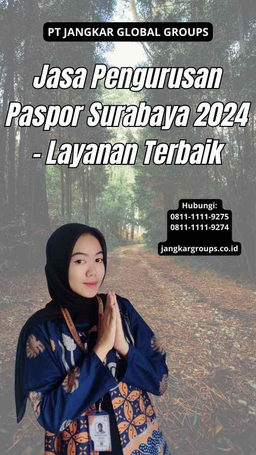 Jasa Pengurusan Paspor Surabaya 2024 - Layanan Terbaik