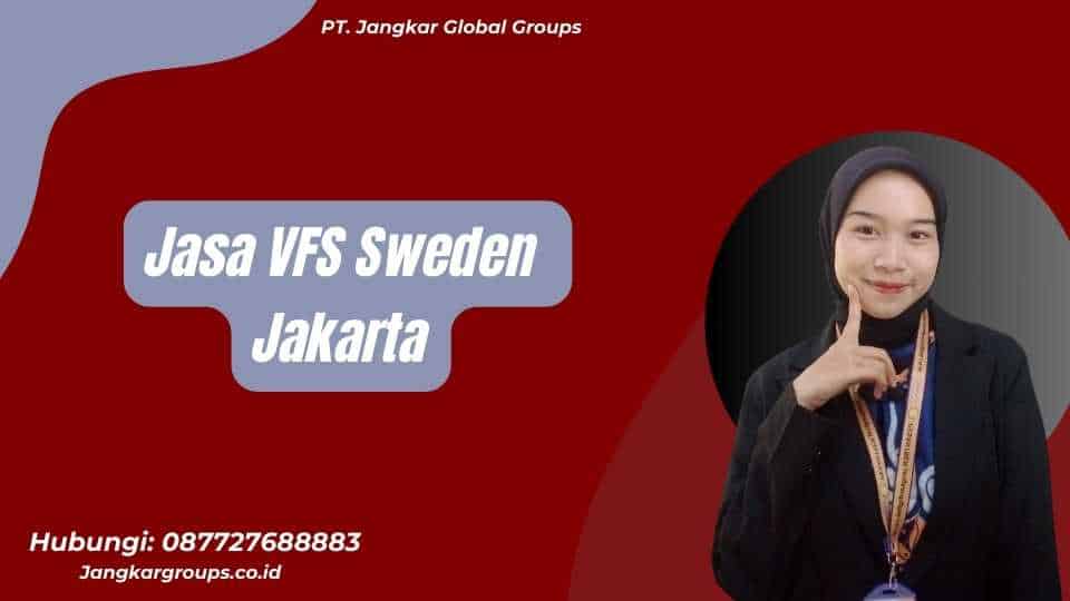 Jasa VFS Sweden Jakarta