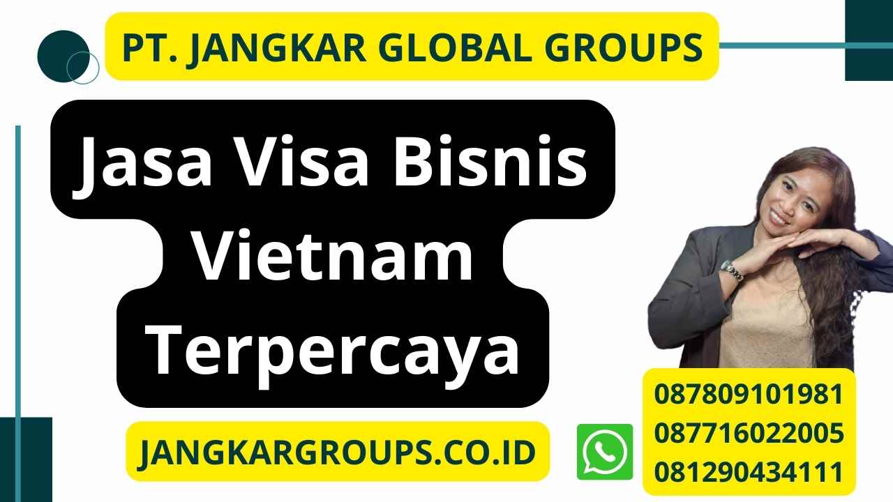 Jasa Visa Bisnis Vietnam Terpercaya