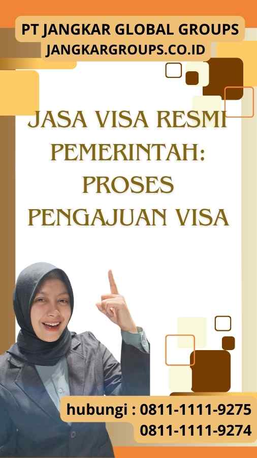 Jasa Visa Resmi Pemerintah Proses Pengajuan Visa