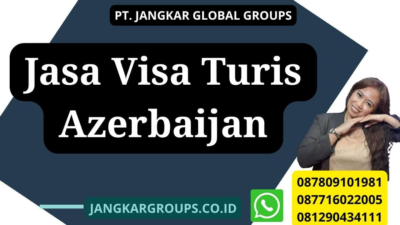 Jasa Visa Turis Azerbaijan