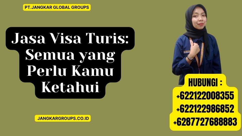Jasa Visa Turis Semua yang Perlu Kamu Ketahui