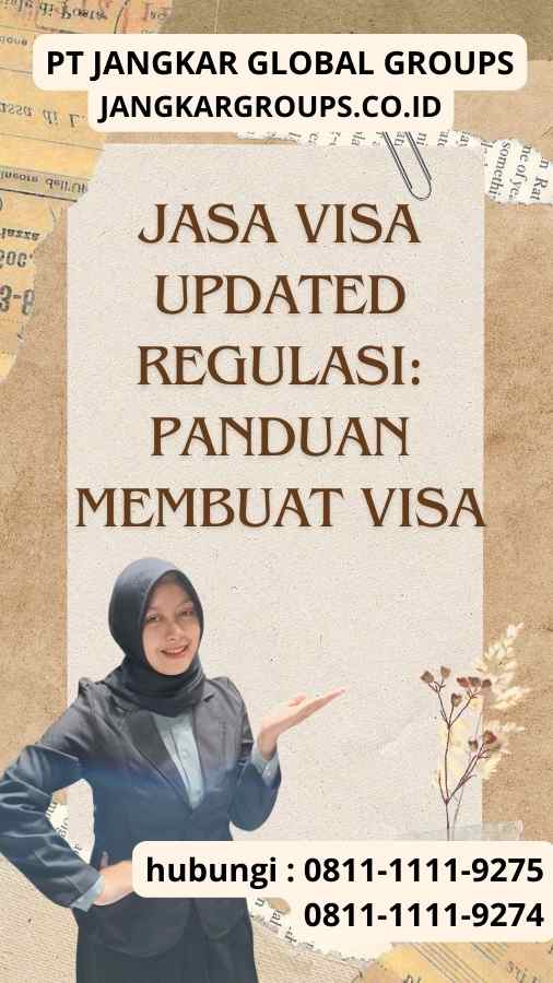 Jasa Visa Updated Regulasi Panduan Membuat Visa