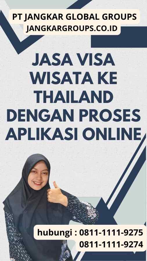 Jasa Visa Wisata Ke Thailand Dengan Proses Aplikasi Online