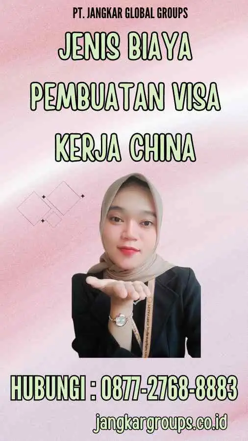 Jenis Biaya Pembuatan Visa Kerja China