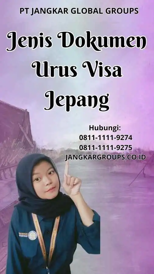 Jenis Dokumen Urus Visa Jepang