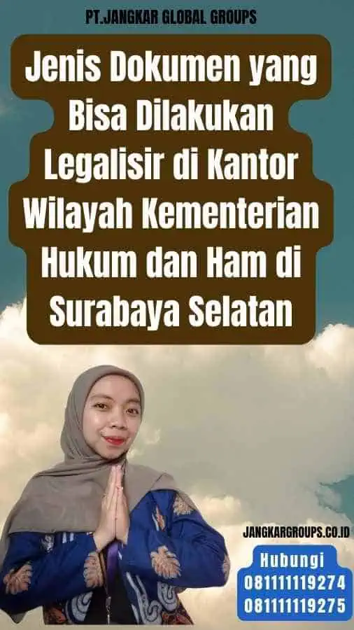 Jenis Dokumen yang Bisa Dilakukan Legalisir di Kantor Wilayah Kementerian Hukum dan Ham di Surabaya Selatan