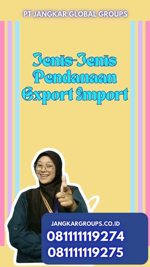 Jenis-Jenis Pendanaan Export Import