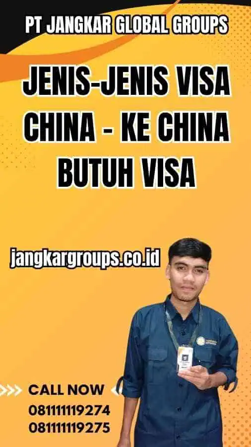 Jenis-Jenis Visa China - Ke China Butuh Visa