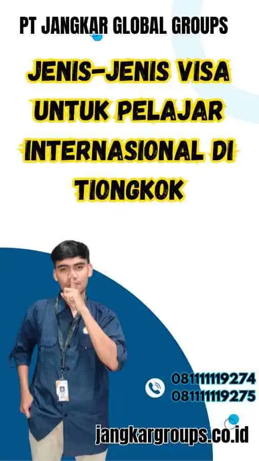 Jenis-Jenis Visa untuk Pelajar Internasional di Tiongkok - China X1 Visa