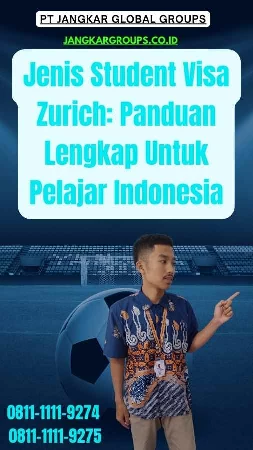 Jenis Student Visa Zurich Panduan Lengkap Untuk Pelajar Indonesia