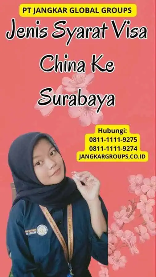 Jenis Syarat Visa China Ke Surabaya