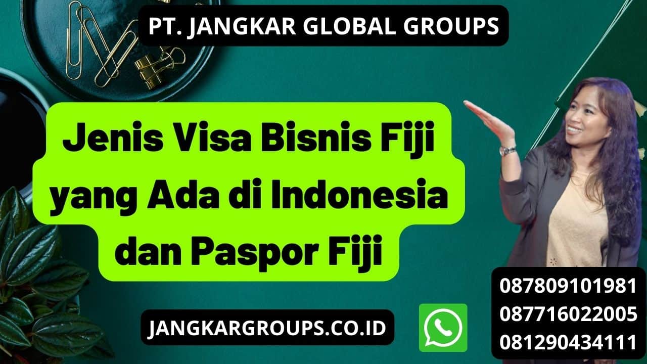 Jenis Visa Bisnis Fiji yang Ada di Indonesia dan Paspor Fiji