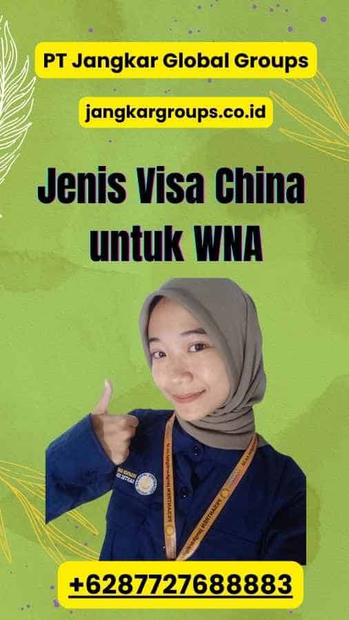 Jenis Visa China untuk WNA