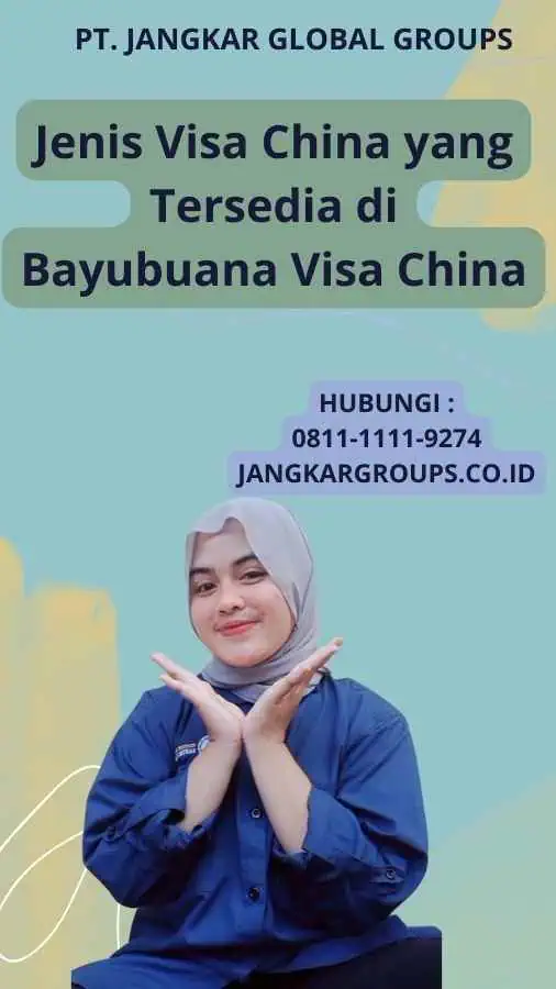 Jenis Visa China yang Tersedia di Bayubuana Visa China