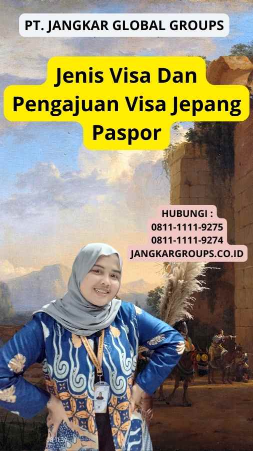 Jenis Visa Dan Pengajuan Visa Jepang Paspor