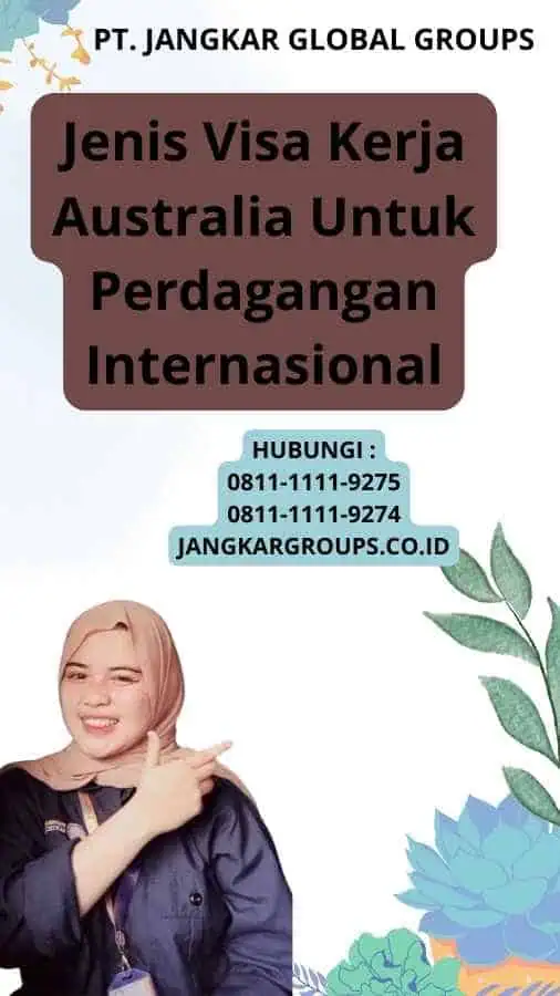 Jenis Visa Kerja Australia Untuk Perdagangan Internasional