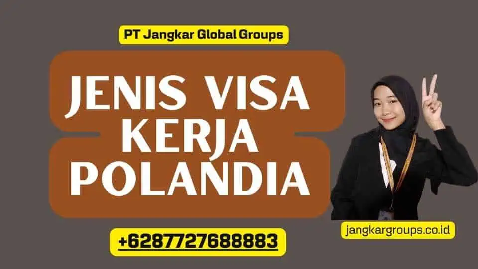 Jenis Visa Kerja Polandia