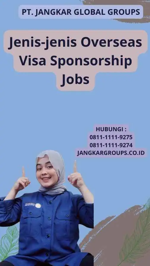 Jenis-jenis Overseas Visa Sponsorship Jobs