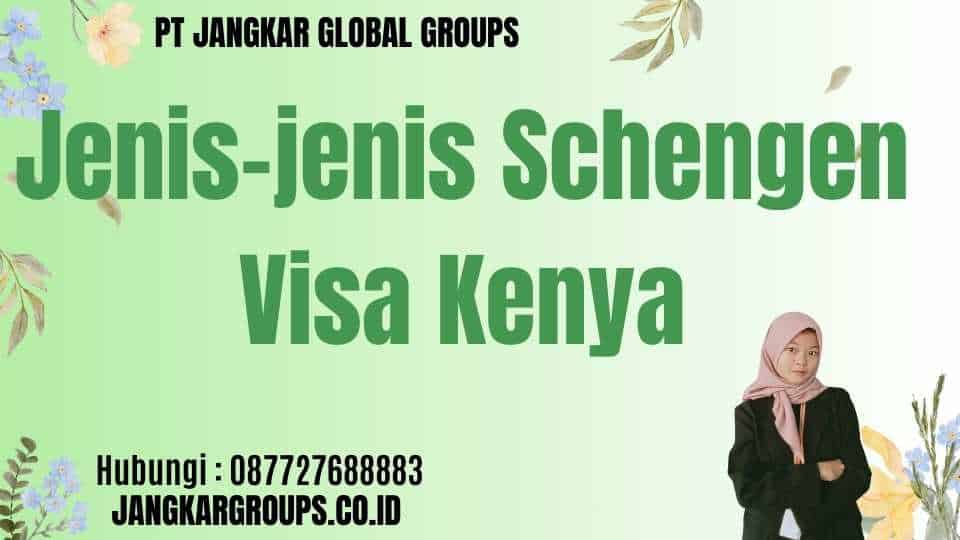 Jenis-jenis Schengen Visa Kenya