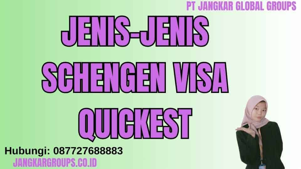 Jenis-jenis Schengen Visa Quickest