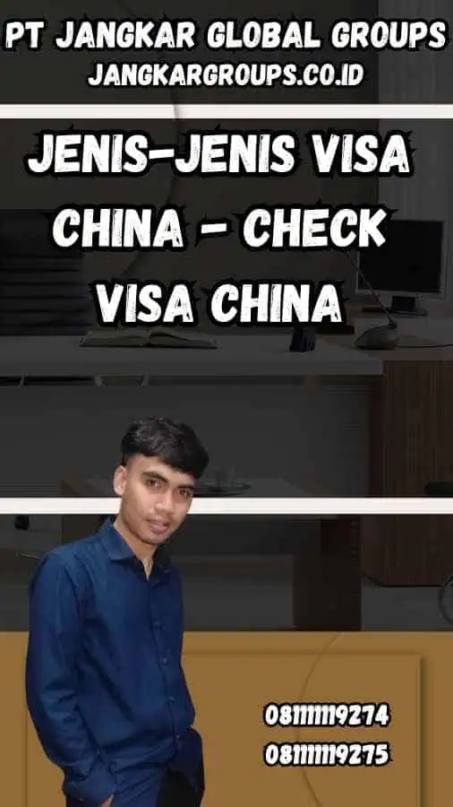 Jenis-jenis Visa China - Check Visa China