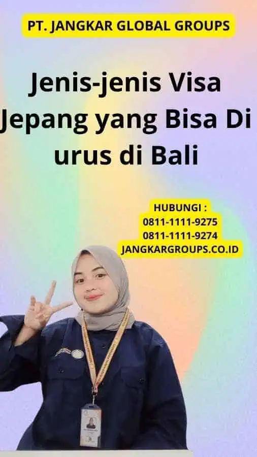 Jenis-jenis Visa Jepang yang Bisa Di urus di Bali