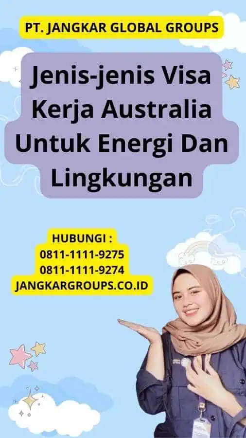 Jenis-jenis Visa Kerja Australia Untuk Energi Dan Lingkungan