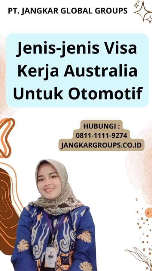 Jenis-jenis Visa Kerja Australia Untuk Otomotif