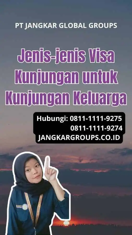 Jenis-jenis Visa Kunjungan untuk Kunjungan Keluarga