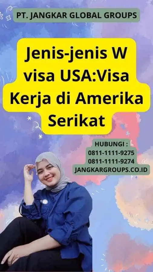 Jenis-jenis W visa USA:Visa Kerja di Amerika Serikat