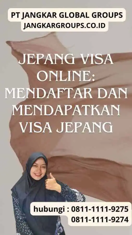 Jepang Visa Online Mendaftar dan Mendapatkan Visa Jepang