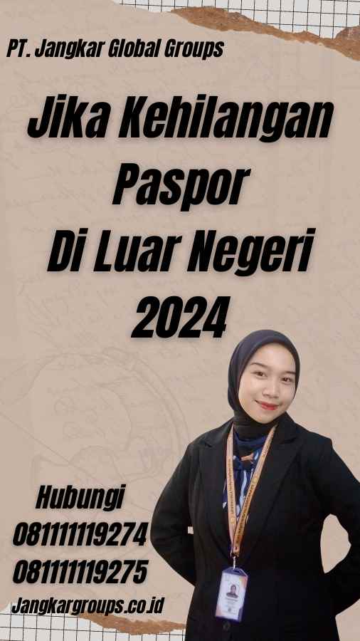 Jika Kehilangan Paspor Di Luar Negeri 2024