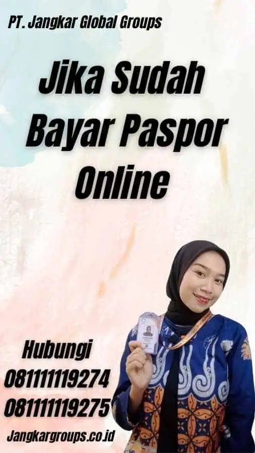 Jika Sudah Bayar Paspor Online