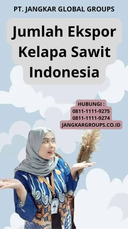 Jumlah Ekspor Kelapa Sawit Indonesia