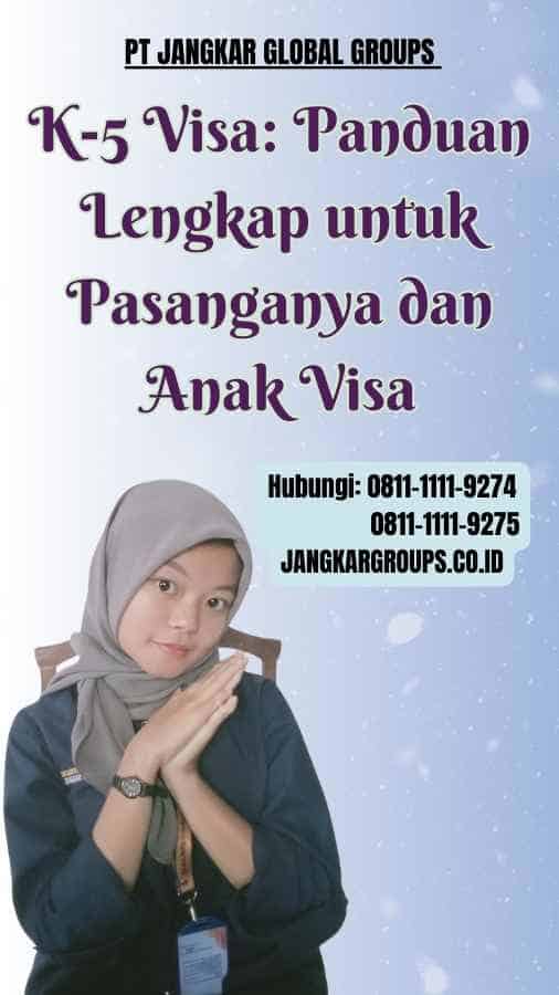 K-5 Visa Panduan Lengkap untuk Pasanganya dan Anak Visa