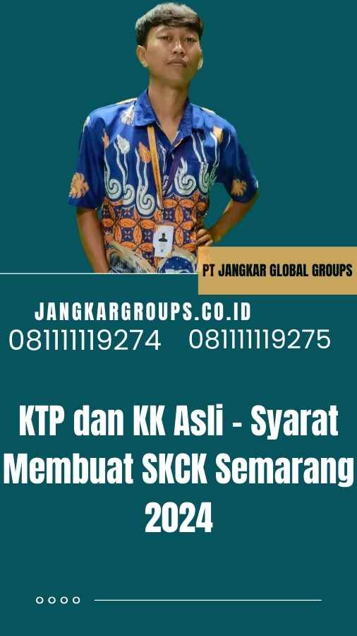 KTP dan KK Asli - Syarat Membuat SKCK Semarang 2024