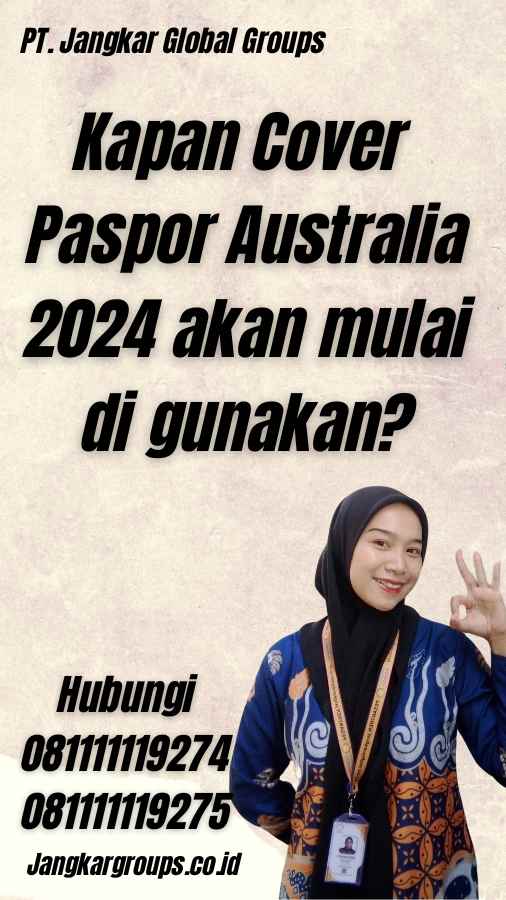 Kapan Cover Paspor Australia 2024 akan mulai di gunakan?