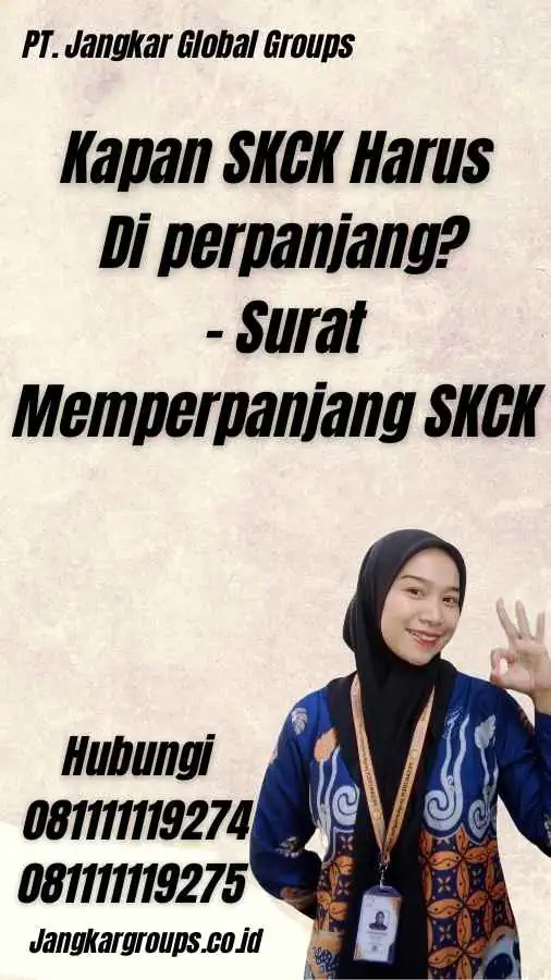 Kapan SKCK Harus Di perpanjang? - Surat Memperpanjang SKCK