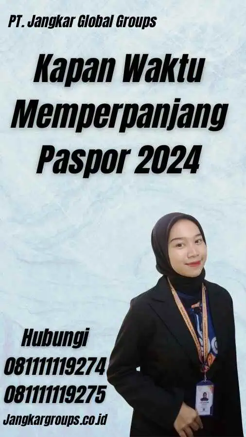 Kapan Waktu Memperpanjang Paspor 2024