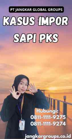 Kasus Impor Sapi PKS