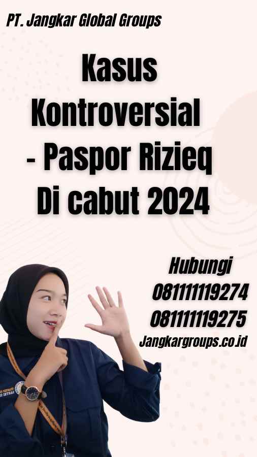 Kasus Kontroversial - Paspor Rizieq Di cabut 2024