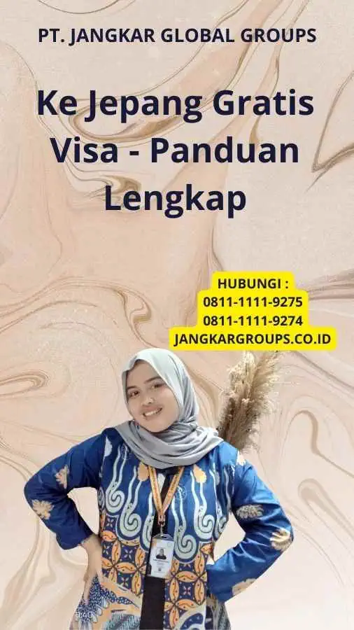 Ke Jepang Gratis Visa - Panduan Lengkap