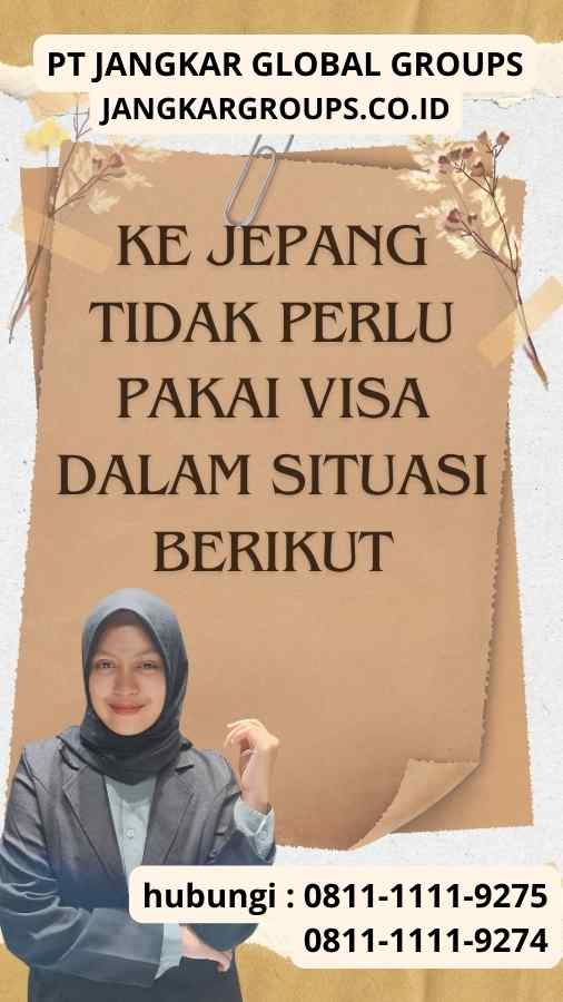 Ke Jepang Tidak Perlu Pakai Visa dalam Situasi Berikut