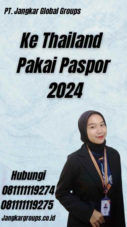 Ke Thailand Pakai Paspor 2024
