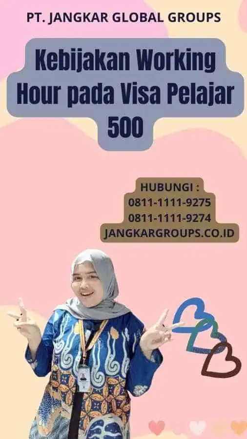 Kebijakan Working Hour pada Visa Pelajar 500