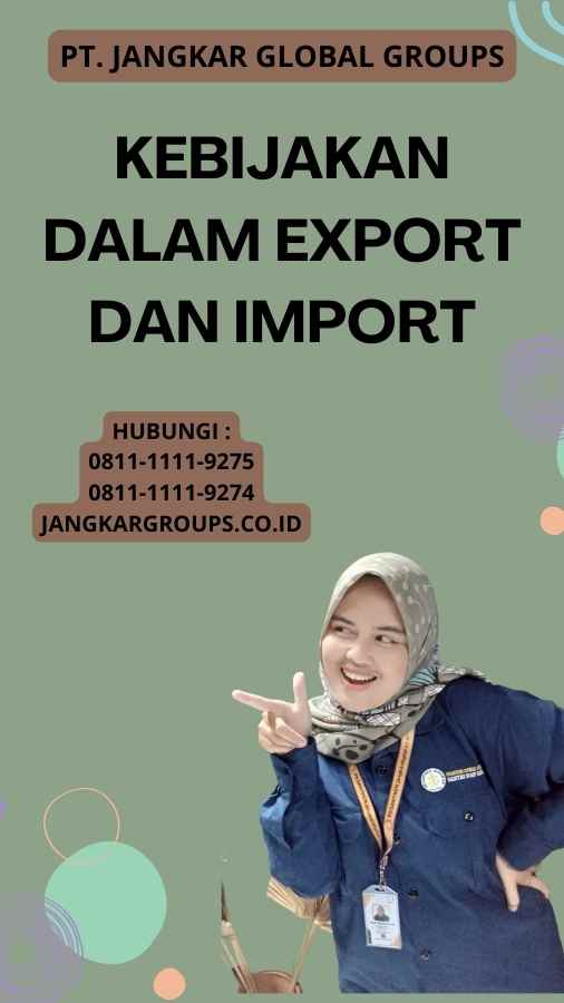 Kebijakan dalam Export dan Import