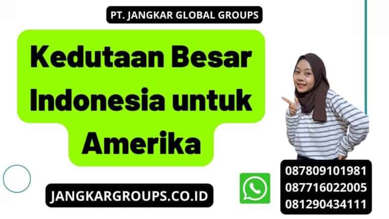 Kedutaan Besar Indonesia Untuk Amerika – Jangkar Global Groups