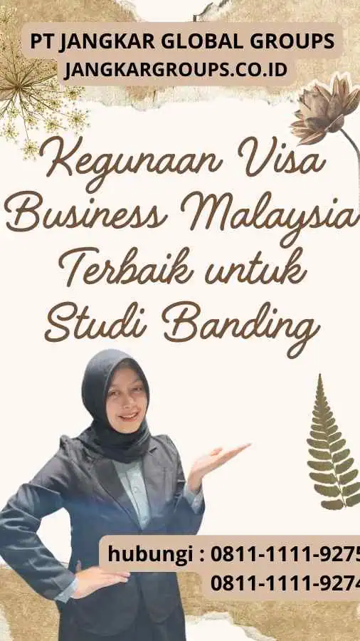 Kegunaan Visa Business Malaysia Terbaik untuk Studi Banding