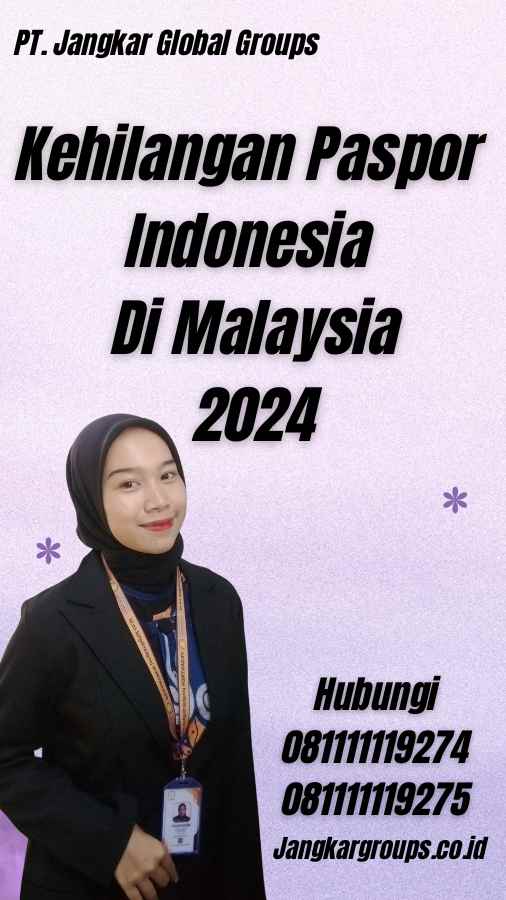 Kehilangan Paspor Indonesia Di Malaysia 2024